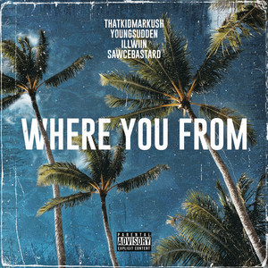 Where You From (Explicit)