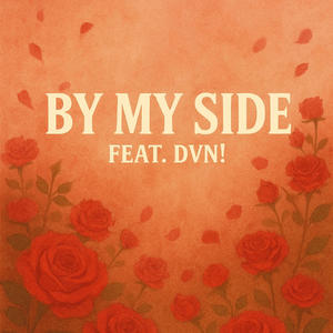 by my side (feat. DVN!)
