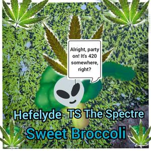 Sweet Broccoli (feat. TS The Spectre) [Explicit]