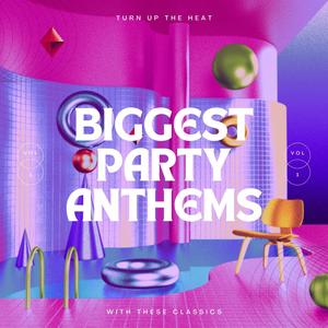 Biggest Party Anthems