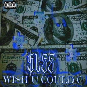 WISH U COULD C (Explicit)