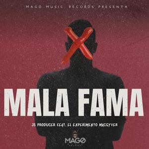 MAGO MUSIC RECORDS - Mala Fama (feat. el experimento macgyver) (Explicit)