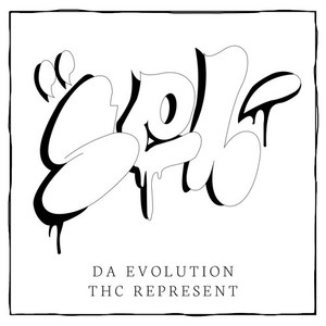 DA EVOLUTION THC REPRESENT (Explicit)