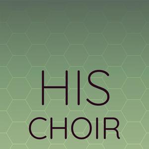 His Choir
