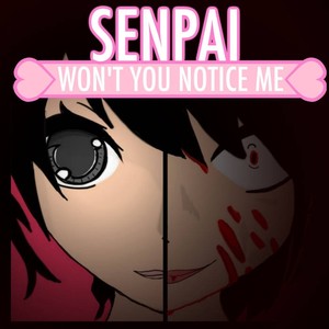 Senpai Won’t You Notice Me？