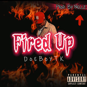 Fired Up (Explicit)