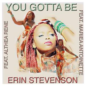 You Gotta Be(feat. Althea Rene & Mariea Antoinette)
