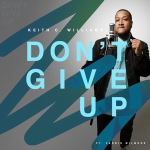 Don't Give Up(feat. Farris Wilmore)