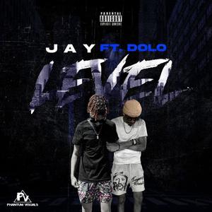 LEVEL (feat. J A Y) (Explicit)