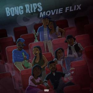 Bong Rips & Movie Flix (Explicit)