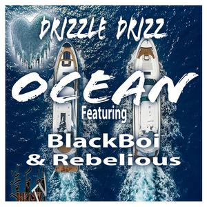 Ocean (feat. Blackboi & Rebelious) [Explicit]