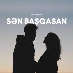 Sen Bashqasan (feat. Radjail|Explicit)