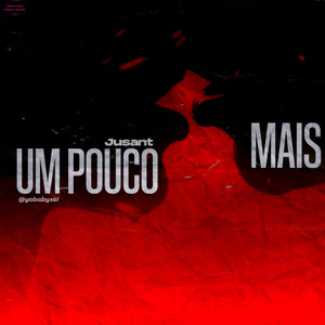 Um Pouco Mais (Explicit)