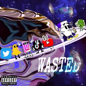 Wasted (Explicit)