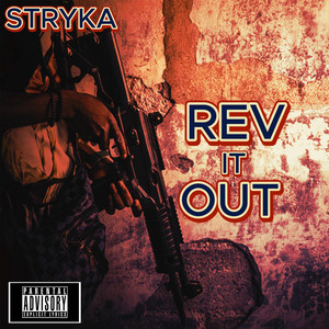 Rev It Out (Explicit)