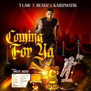 Coming For Ya(feat. Beadz & Karizmatik) (Explicit)