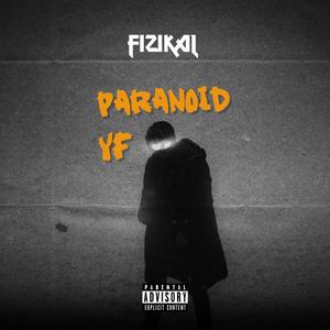 Paranoid Yf (Explicit)