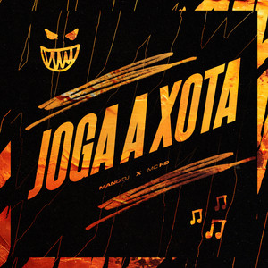 JOGA A XOTA (Explicit)