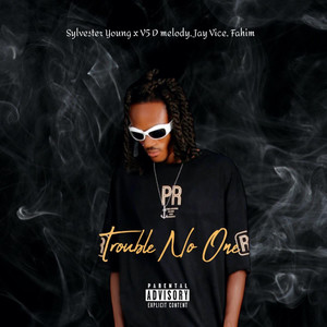 Trouble No One (Explicit)