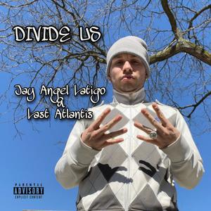 Divide Us (Explicit)