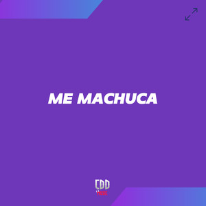 ME MACHUCA (Explicit)
