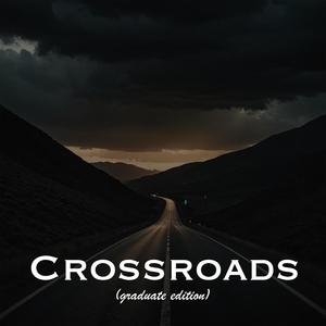 Crossroads (Graduate Edition) (feat. Lola Iman) [Explicit]