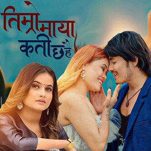 Timro Maya Kati Chha