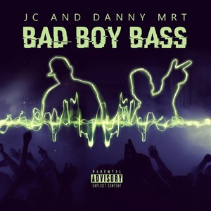 Bad Boy Bass (Explicit)