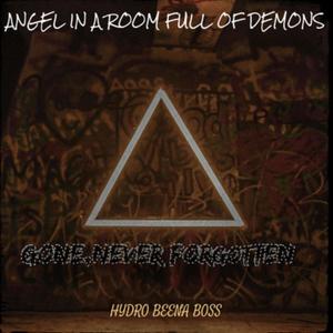 Gone,Never Forgotten (Explicit)