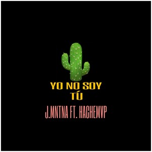 Yo No Soy Tu (Explicit)