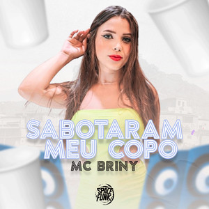 Sabotaram Meu Copo (Explicit)