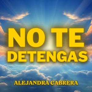 No te detengas (feat. Alejandra Cabrera)