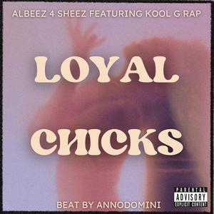 Loyal Chicks (feat. Kool G Rap) (Explicit)