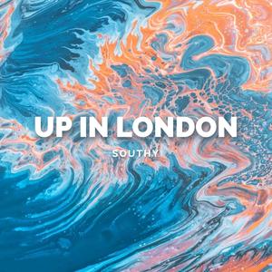 Up In London (Explicit)