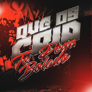 QUE OS CRIA TE PEGA BOLADO (Explicit)