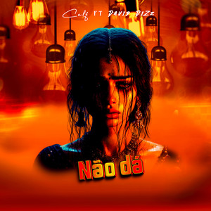 Não Dá (Explicit)