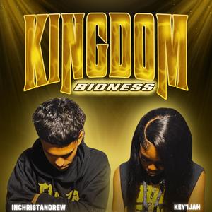 Kingdom Bidness (feat. Key'ijah)