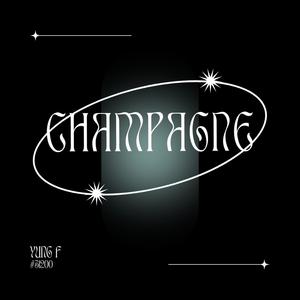 CHAMPAGNE (Explicit)