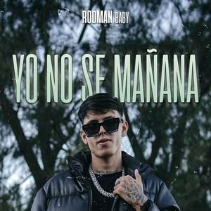 Yo No Sé Mañana (Explicit)