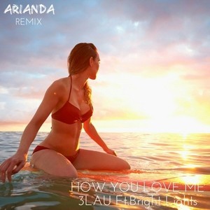 How you love me(Arianda Remix)