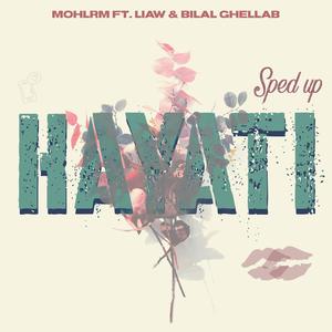 Hayati (feat. Bilal ghellab & Liaw) [Sped up]