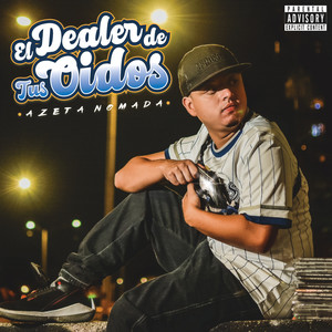 El Dealer de Tus Oídos (Explicit)