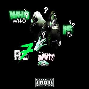 WHO IS RS7? (Deluxe) [Explicit]