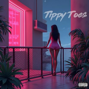 Tippy Toes (Explicit)