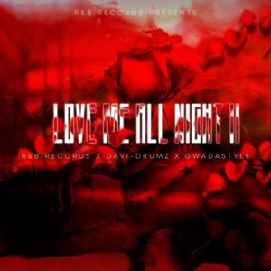 LOVE ME ALL NIGHT 2(feat. Davi-Drumz, GwadaStyle & Lenick)