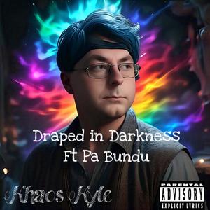 Draped in darkness (feat. Pa Bundu) (Explicit)
