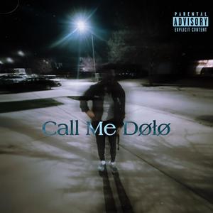 Call Me Dolo (Explicit)