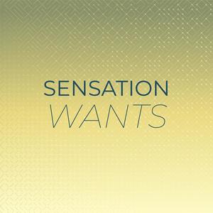 Sensation Wants