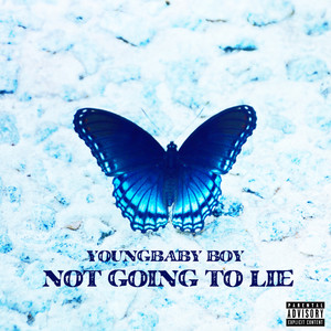 Not Going To Lie (Explicit)