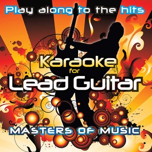 Play Along To The Hits - Karaoke For Lead Guitar - Hit Songs To Play To... Sample Tracks To Learn From